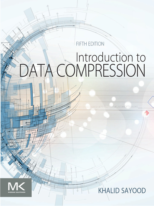 Title details for Introduction to Data Compression by Khalid Sayood - Available